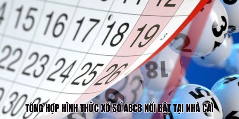 Hình thức xổ số ABC8 nổi bật tại nhà cái