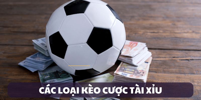 Các loại kèo phổ biến