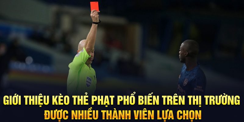 Kèo thẻ phạt phổ biến nhất