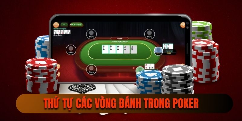 Poker là gì và thứ tự các vòng đánh cơ bản