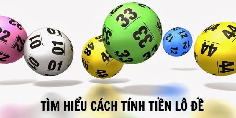 Khái quát chung về cách tính lô đề tại ABC8